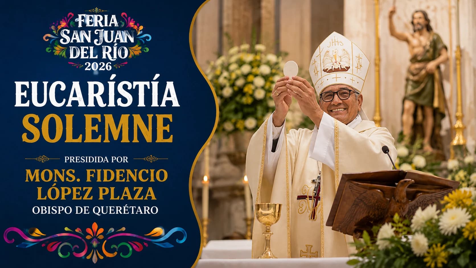 Eucaristia solemne presidida por Mons. Fidencio López Plaza Obispo de Querétaro